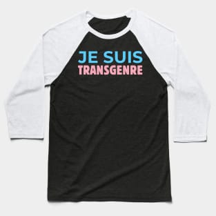 Je suis transgenre Baseball T-Shirt